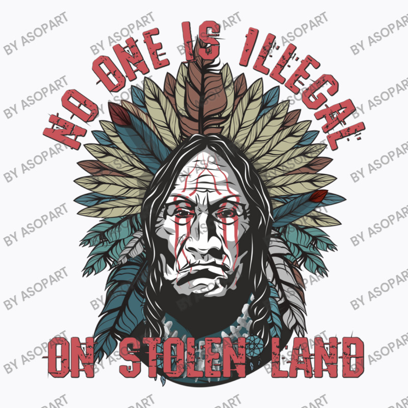 No One Is Illegal On Stolen Land American Indian Feather Headdress T-shirt | Artistshot