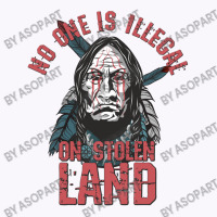 No One Is Illegal On Stolen Land Native American Red Paint At The Face Tank Top | Artistshot