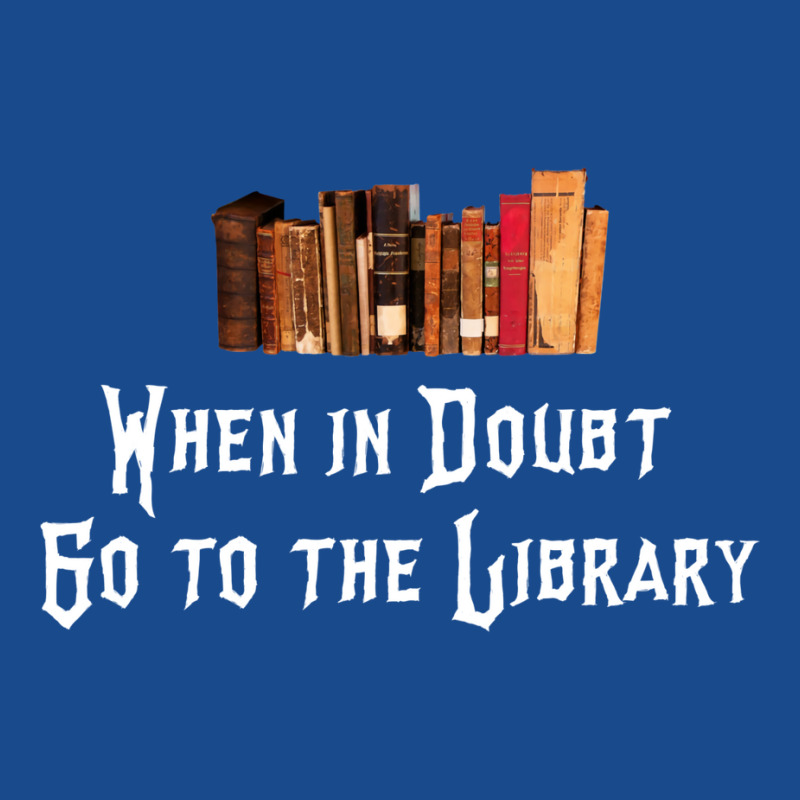 When In Doubt Go To The Library 47 Tank Top by crudenvaile8 | Artistshot