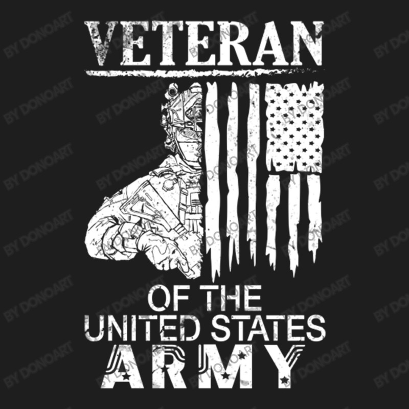 Us Flag American Veteran Of The United States Army Classic T-shirt by DonoArt | Artistshot