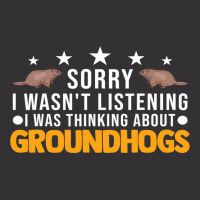 I Wasnt Listening I Was Thinking About Groundhogs  Vintage Short | Artistshot