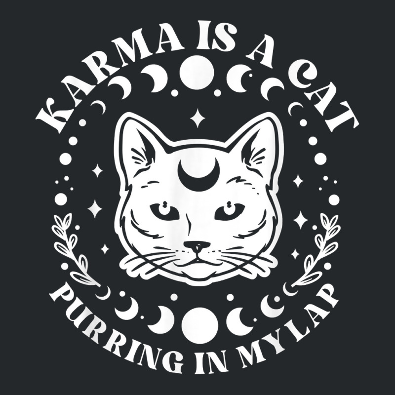 Karma Is A Cat Purring In My Lap Celestial T Shirt Crewneck Sweatshirt | Artistshot