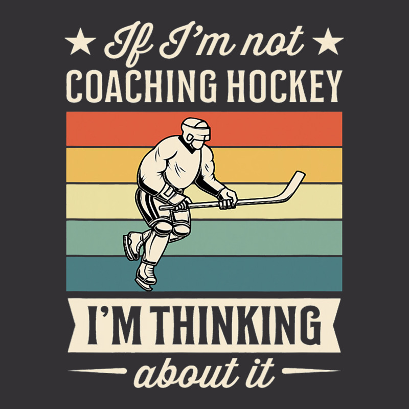 If Im Not Coaching Hockey Im Thinking About It Vintage Short | Artistshot