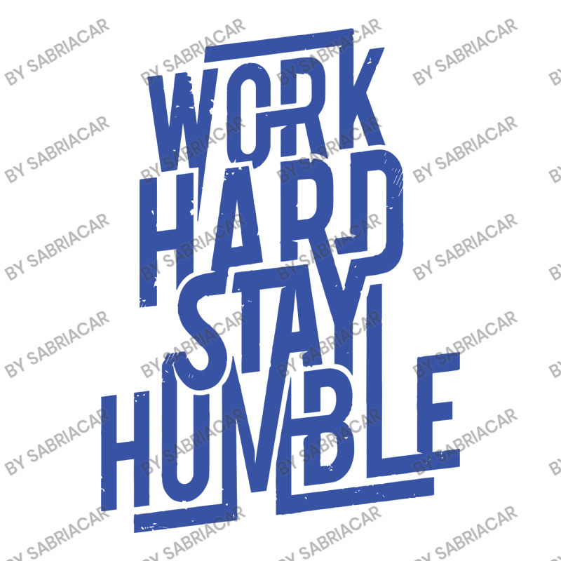 Work Hard, Stay Humble Baby Bodysuit | Artistshot