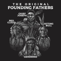 The Original Founding Fathers Native American Them T-shirt | Artistshot