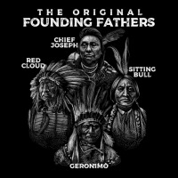 The Original Founding Fathers Native American Them Graphic T-shirt | Artistshot