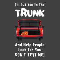 I'll Put You In The Trunk And Help People Look For Vintage T-shirt | Artistshot