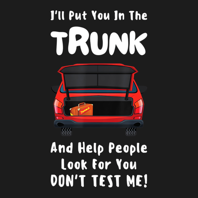 I'll Put You In The Trunk And Help People Look For Hoodie & Jogger set by scrabeck | Artistshot