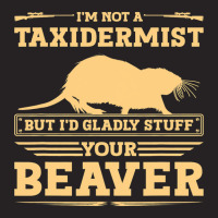 Im Not A Taxidermist Beaver Joke Adult Humor Beave Vintage Cap | Artistshot