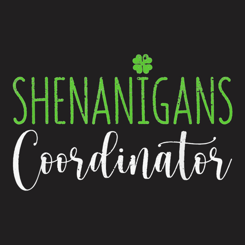 Shenanigans Coordinator Funny Teacher St Patrick's T-shirt | Artistshot