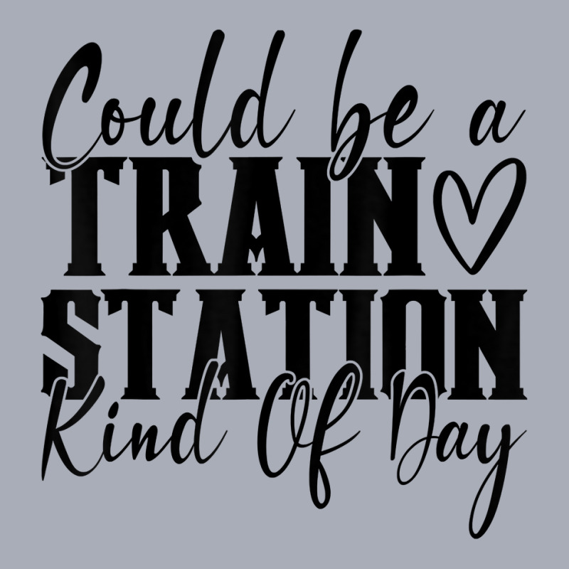 Could Be A Train Station Kinda Day T Shirt Tank Dress by hiett | Artistshot