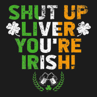 Shut Up Liver You're Irish Funny St Patrick's Day Hoodie & Jogger Set | Artistshot