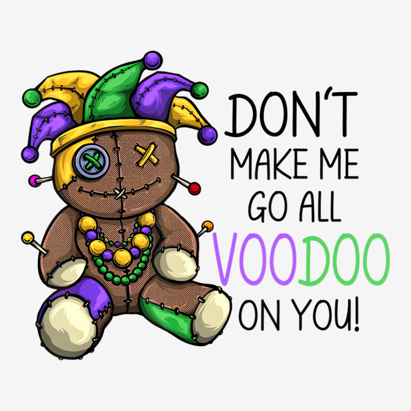 Don't Make Me Go Voodoo On You Funny Mardi Gras Me Scorecard Crop Tee by aiiluurosy | Artistshot