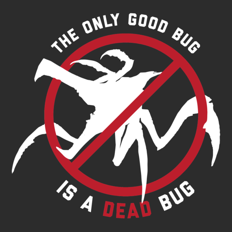 Starship Troopers The Only Good Bug Is A Dead Bug Exclusive T-shirt by behekghumet | Artistshot