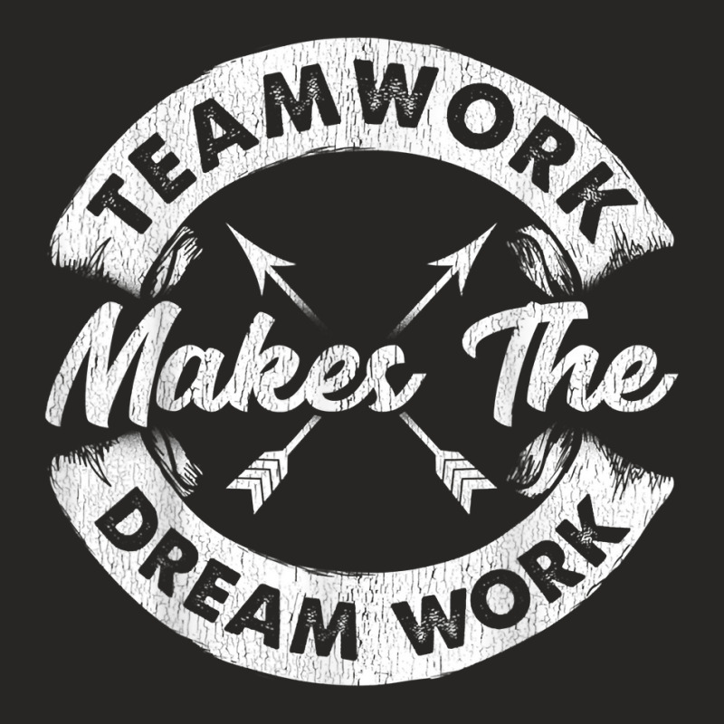 Teamwork Makes The Dream Work Team Motivational Gi Ladies Fitted T-Shirt by ervanm | Artistshot