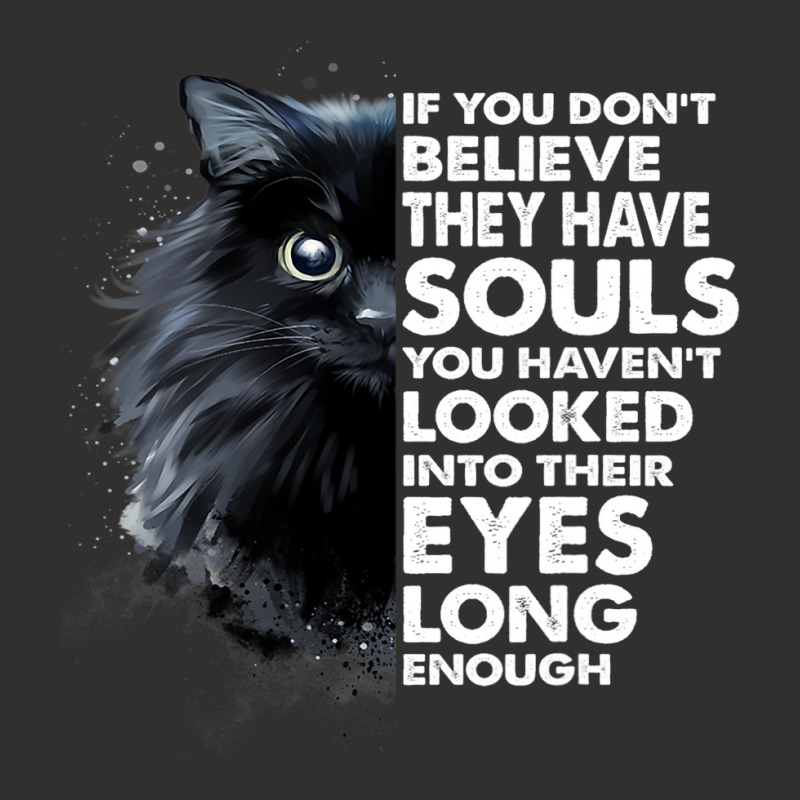 If You Dont Believe They Have Souls Funny Cat Love Champion Hoodie by MELISSABISHOP | Artistshot