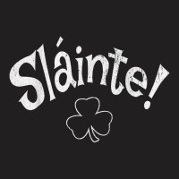 St Patrick's Day Slainte Irish Cheers St Paddy's T-shirt | Artistshot