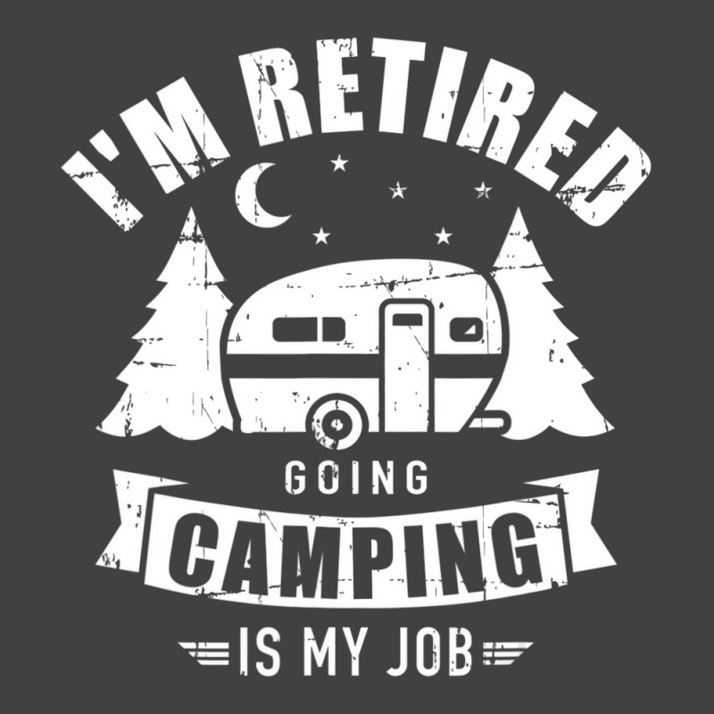 I'm Retired Going Camping Is My Job Caravan Traile Vintage T-Shirt by scrabeck | Artistshot