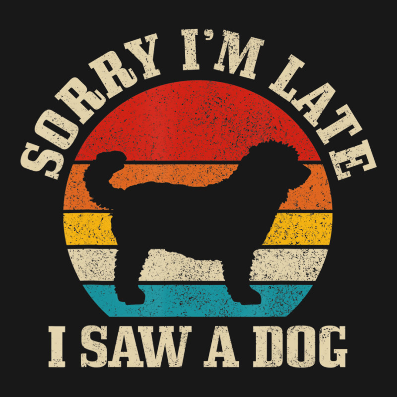 Sorry I'm Late I Saw A Dog Funny Vintage Dog Lover Flannel Shirt | Artistshot