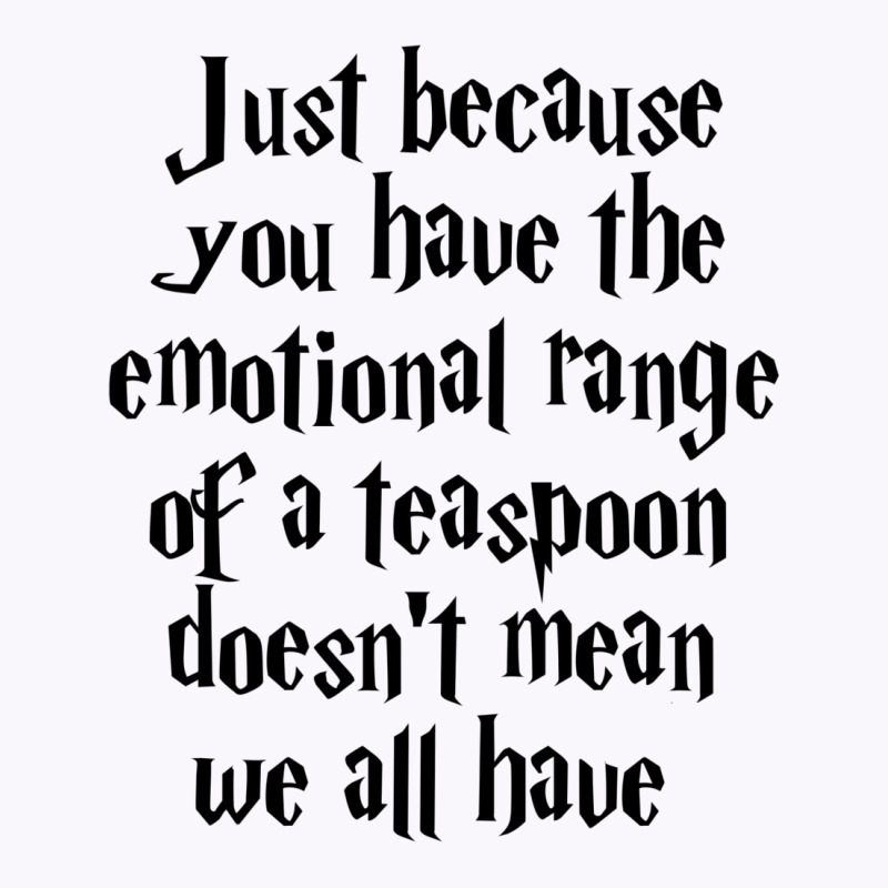 The Emotional Range Of A Teaspoon 25 Tank Top | Artistshot