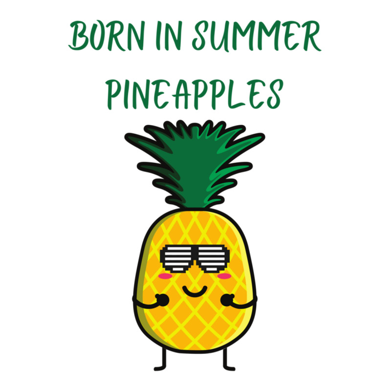 Born In Summer Pineapples Sticker | Artistshot