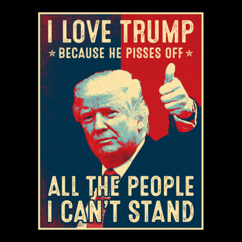 I Love Trump Because He Pisses Off All The People Men's Long Sleeve Pajama Set | Artistshot