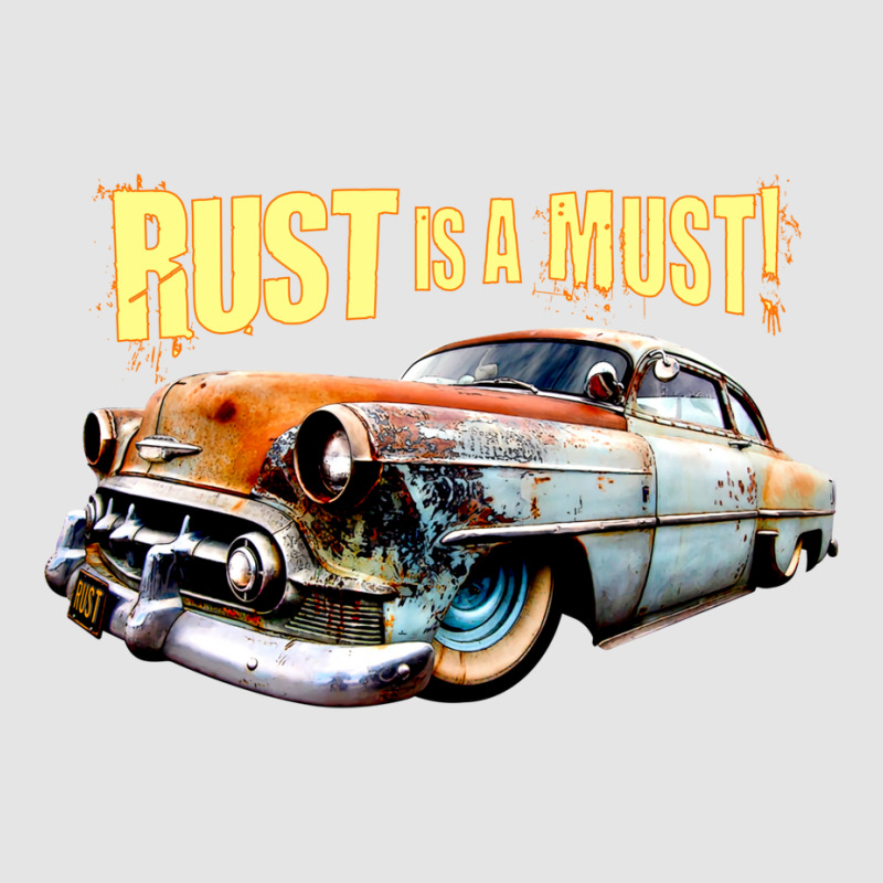 Rust Is A Must Exclusive T-shirt | Artistshot