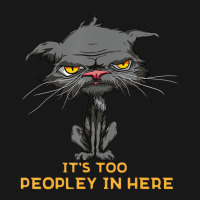 It's Too Peopley In Here Bored Cat Funny Introvert Flannel Shirt | Artistshot