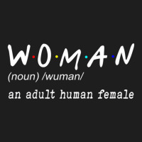 Funny Woman Definition Noun An Adult Human Female Classic T-shirt | Artistshot