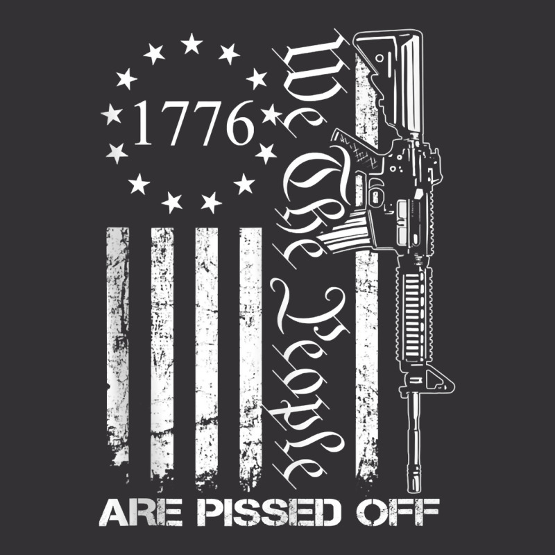 We The People Are Pissed Off   Ar15 Pro Gun Rights Vintage Hoodie | Artistshot