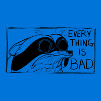 Everything Is Bad Graphic T-shirt | Artistshot