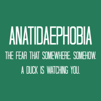 Anatidaephobia   The Fear That Somewhere T-shirt | Artistshot