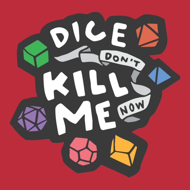 Dice Don't Kill Me Now   Wildflower Pocket T-shirt | Artistshot