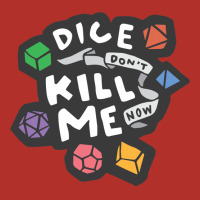 Dice Don't Kill Me Now   Wildflower Unisex Hoodie | Artistshot