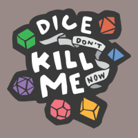 Dice Don't Kill Me Now   Wildflower Vintage T-shirt | Artistshot