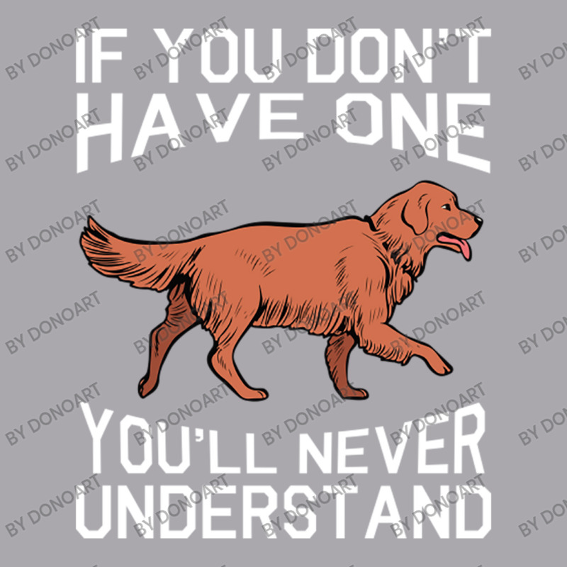 Golden Retriever Dog If You Don't Have One You'll Youth 3/4 Sleeve by DonoArt | Artistshot