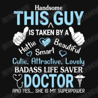 Handsome This Guy Is Taken By A Badass Life Saver Rear Car Mat | Artistshot