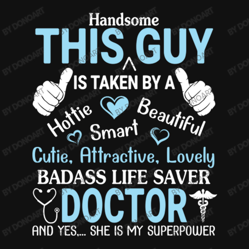 Handsome This Guy Is Taken By A Badass Life Saver Rear Car Mat | Artistshot