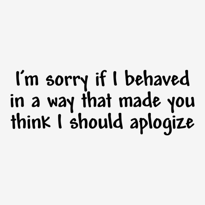 I’m Sorry If I Behaved In A Way That Made You Th Landscape Canvas Print | Artistshot