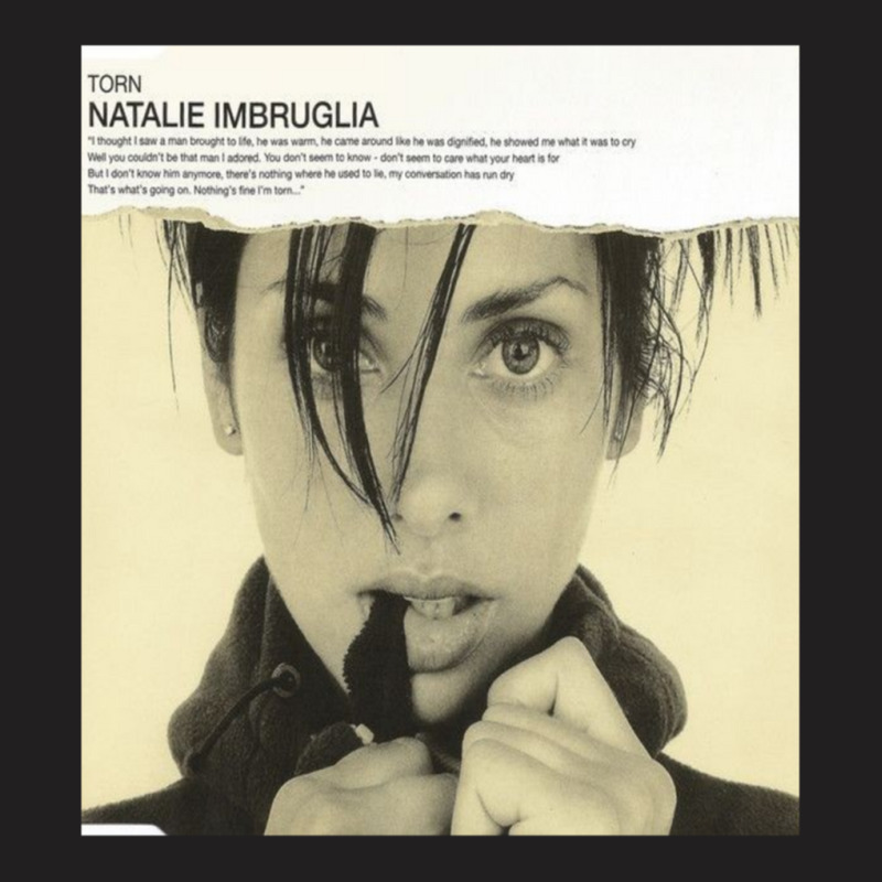 Natalie Imbruglia - Natalie Imbruglia Torn T-Shirt by KochDestines | Artistshot