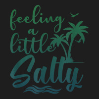 Feeling A Little Salty Summer Vibes Beach Vacay Su Classic T-shirt | Artistshot