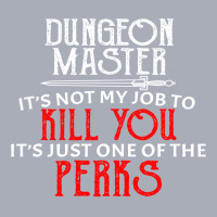 Dungeon Master It's Not My Job To Kill You It's Ju Tank Dress | Artistshot