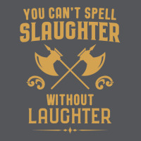 Funny Rpg Meme You Can't Spell Slaughter Witho Ladies Fitted T-shirt | Artistshot