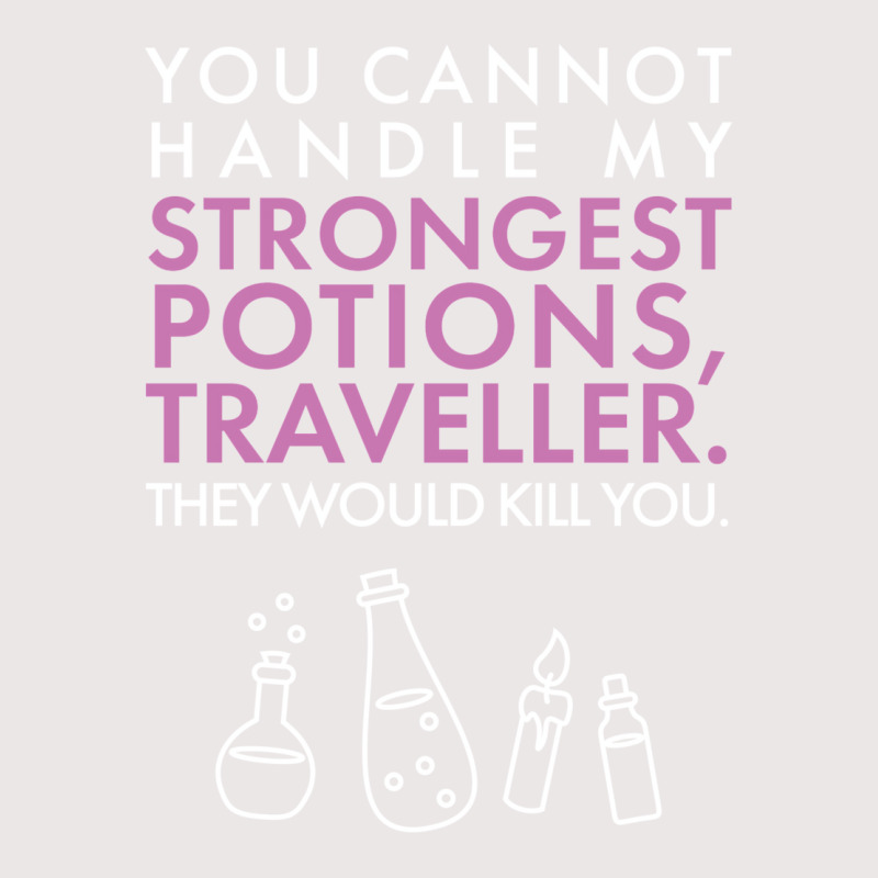 You Cannot Handle My Strongest Potions Pocket T-shirt | Artistshot