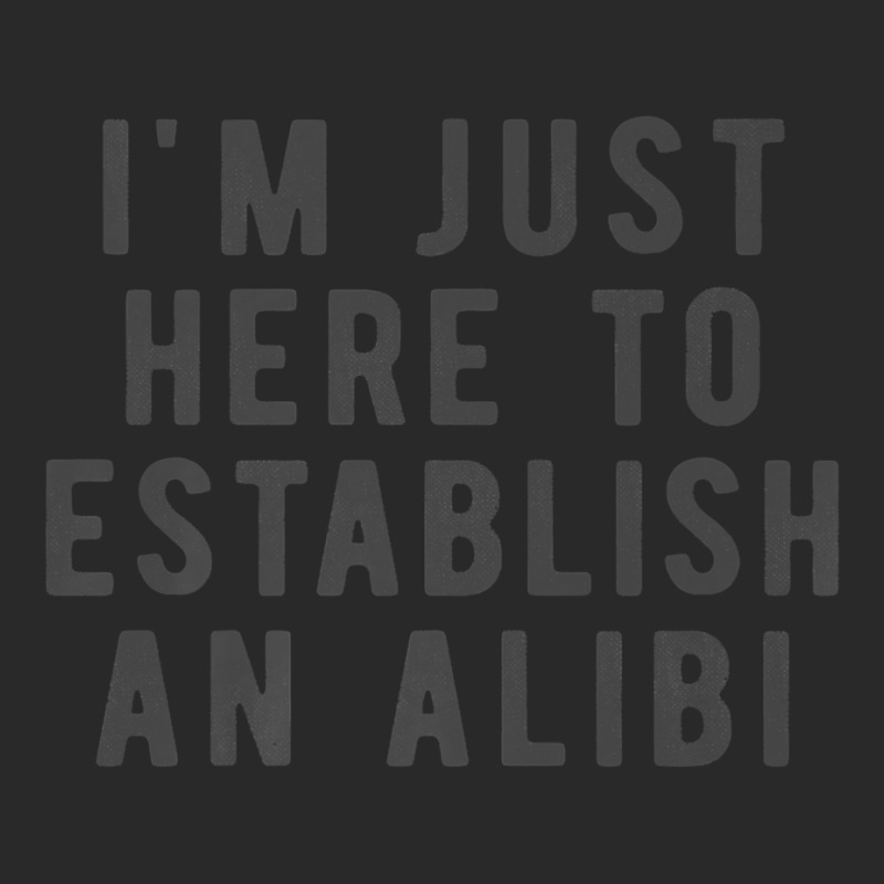 I'm Just Here To Establish An Alibi True Crime Det Toddler T-shirt by kulowbu | Artistshot