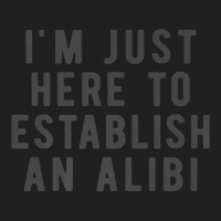 I'm Just Here To Establish An Alibi True Crime Det Ladies Polo Shirt | Artistshot