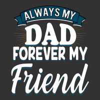 Always My Dad Forever My Friend Baby Bodysuit | Artistshot