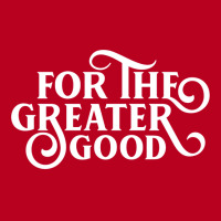 For The Greater Good Tabletop Wargaming For Nerds Classic T-shirt | Artistshot