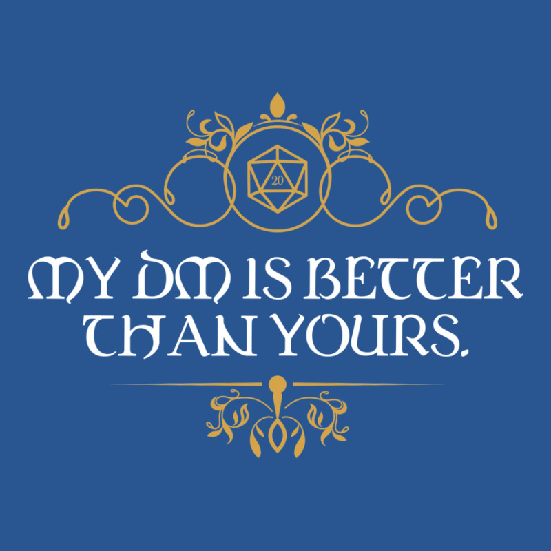 My Narrator Is Better Than Yours Tabletop Rpg Addi T-shirt | Artistshot