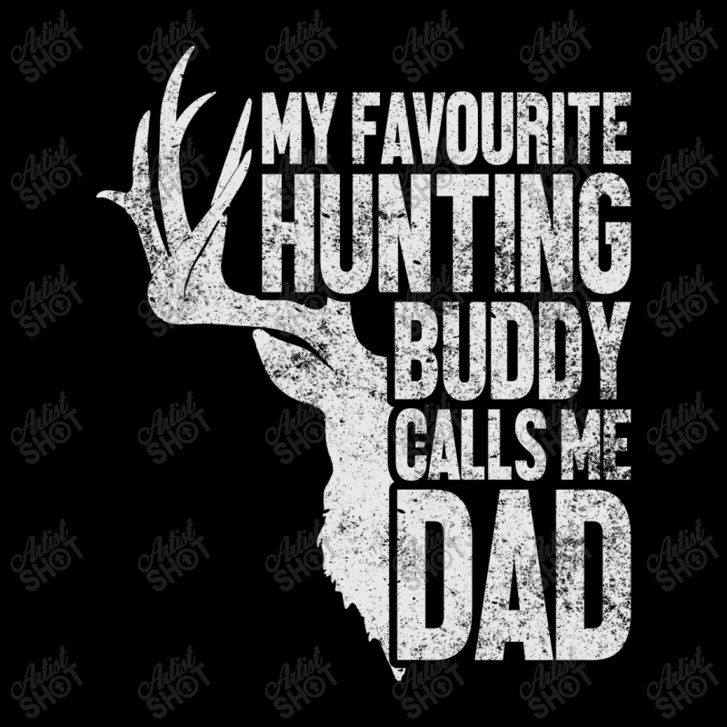 My Favourite Hunting Buddy Calls Me Dad Maternity Scoop Neck T-shirt by tiococacola | Artistshot